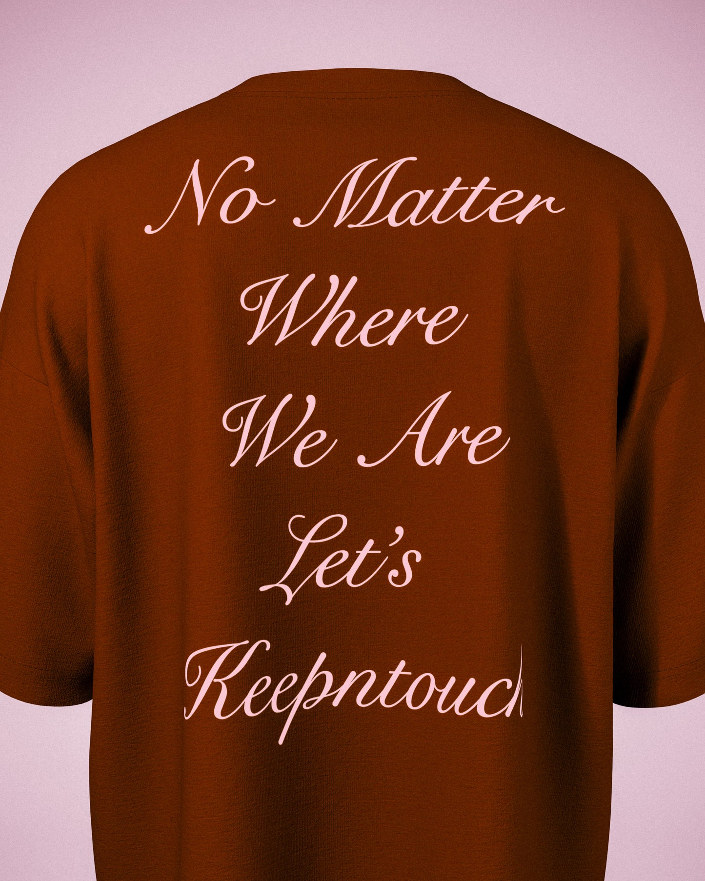 Keepntouch "No matter Where We Are" T-Shirt